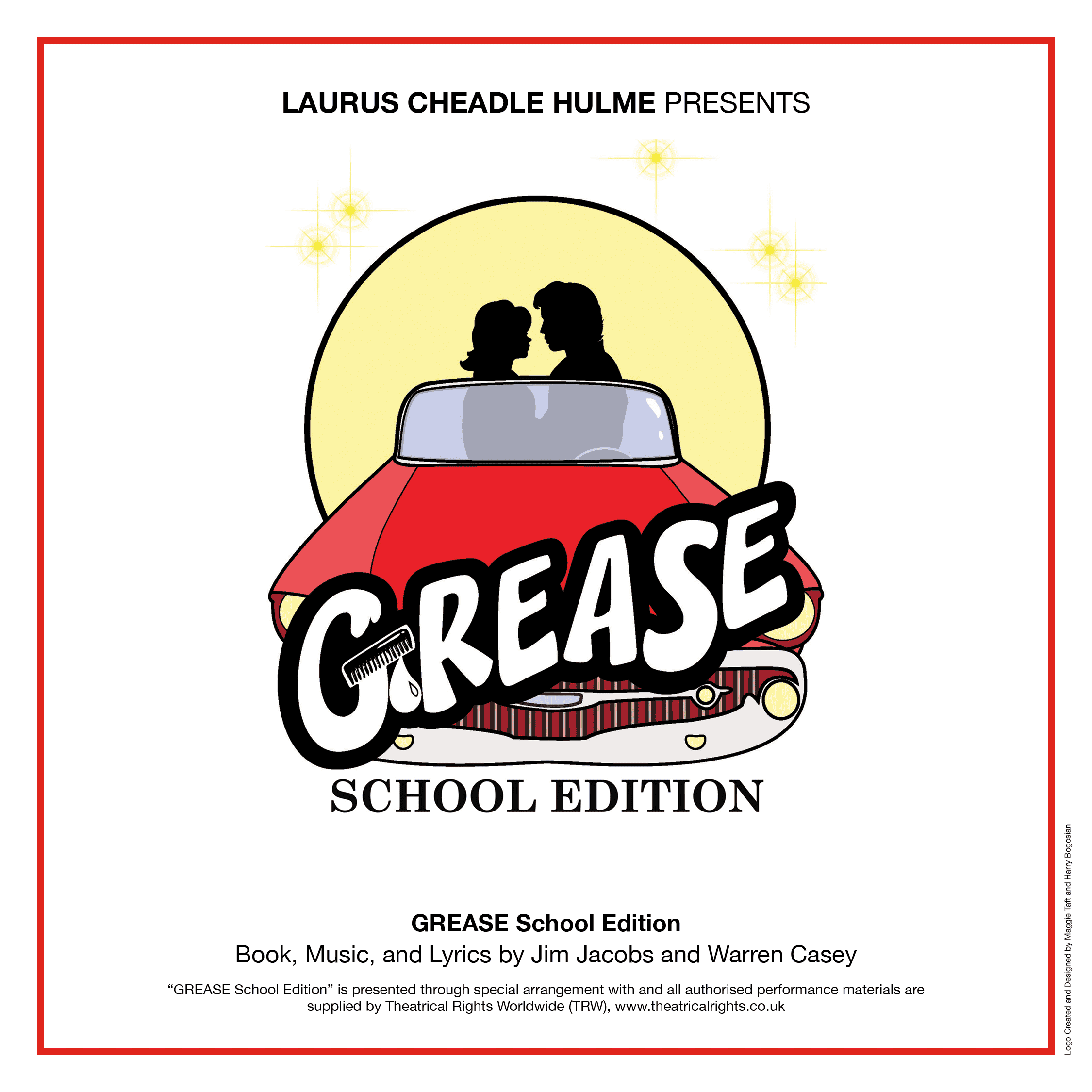 Laurus Cheadle Hulme presents GREASE School Edition Book, Music, and Lyrics by Jim Jacobs and Warren Casey 